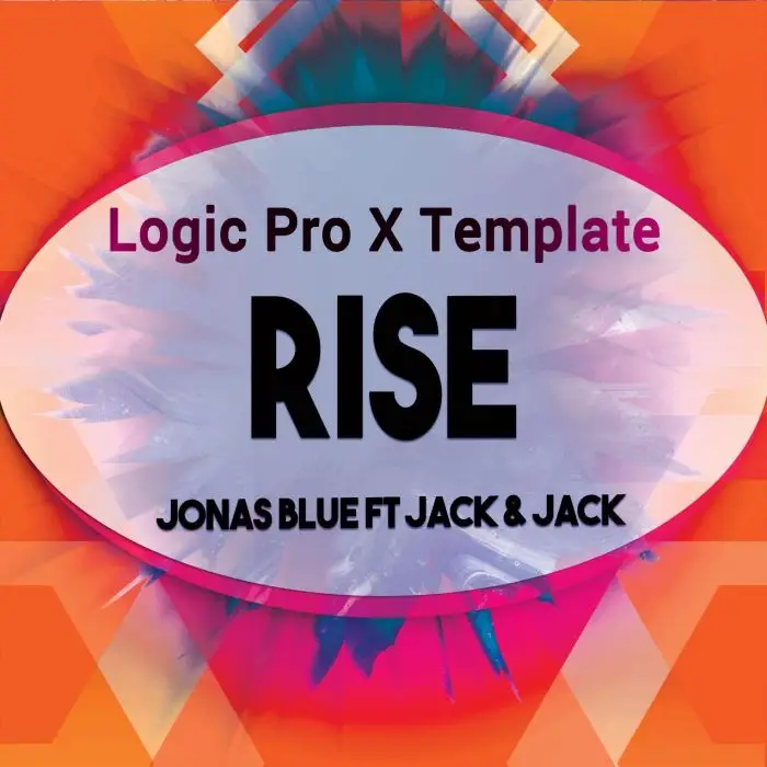 Rise (Jonas Blue ft. Jack & Jack) - Logic X Template RemakeLogic Pro Templates