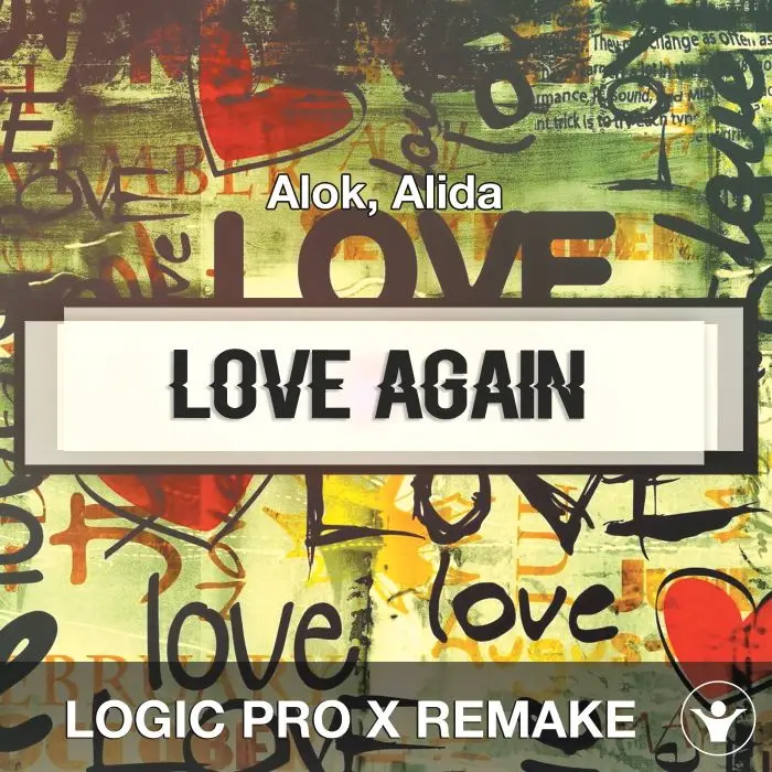 Love Again (Alok, Alida) Logic Pro X Remake TemplateLogic Pro Templates