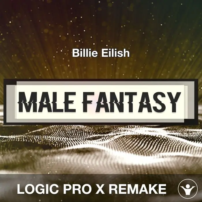 Male Fantasy (Billie Eilish) - Logic Pro X Remake TemplateLogic Pro Templates