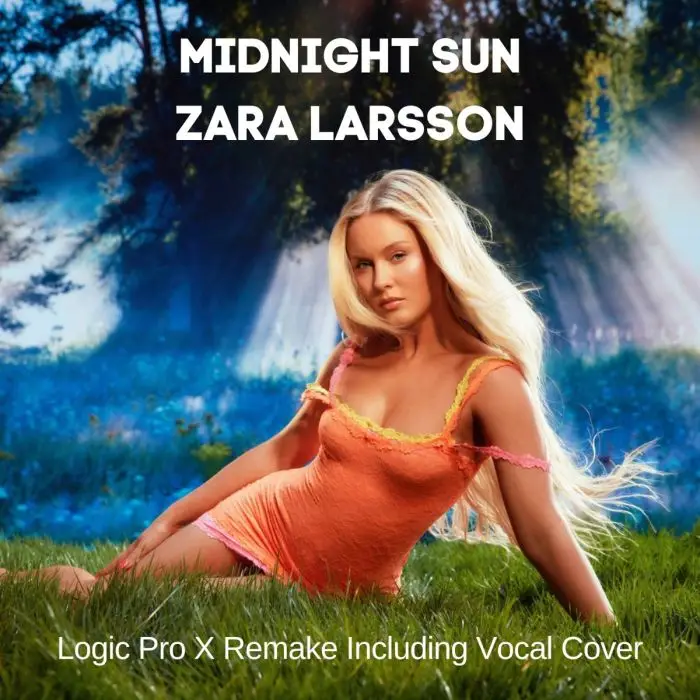 Midnight Sun-Zara Larsson-Logic Pro RemakeLogic Pro Templates (Stock Plugins), Logic Pro Templates