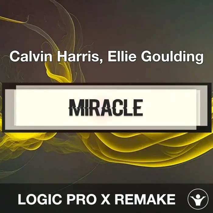 Miracle - Calvin Harris, Ellie Goulding - Logic Pro X TemplateLogic Pro Templates