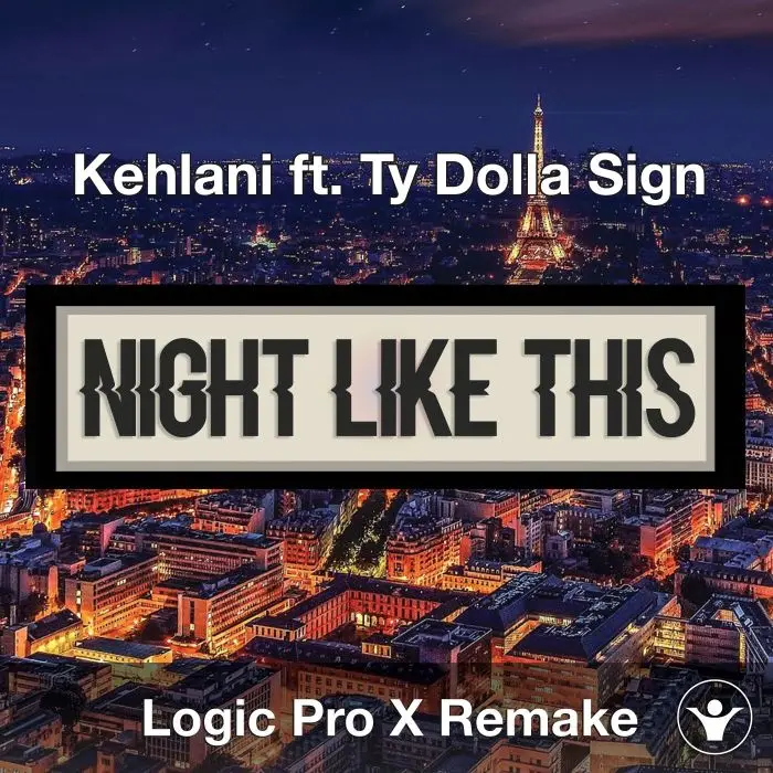 Nights Like This (Kehlani ft. Ty Dolla Sign) Logic X Remake TemplateLogic Pro Templates