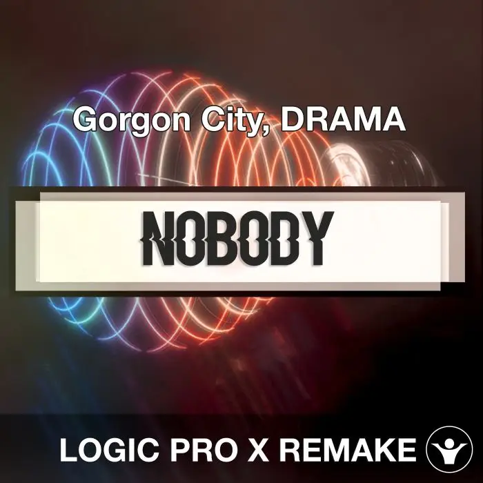 Nobody (Gorgon City, DRAMA) Logic 10.5 Remake TemplateLogic Pro Templates