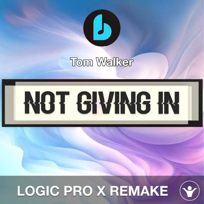 Not Giving In (Fred V Remix) by Tom Walker Logic Pro X RemakeLogic Pro Templates