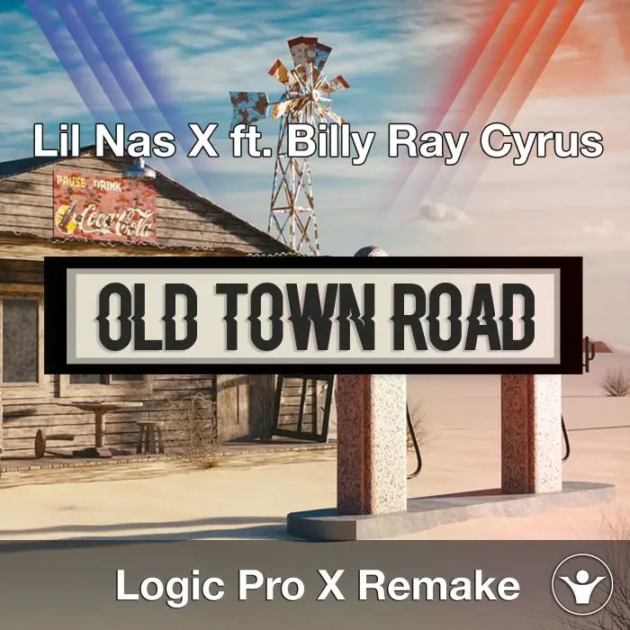 Old Town Road (Lil Nas X ft. Billy Ray Cyrus) Logic X Remake TemplateLogic Pro Templates