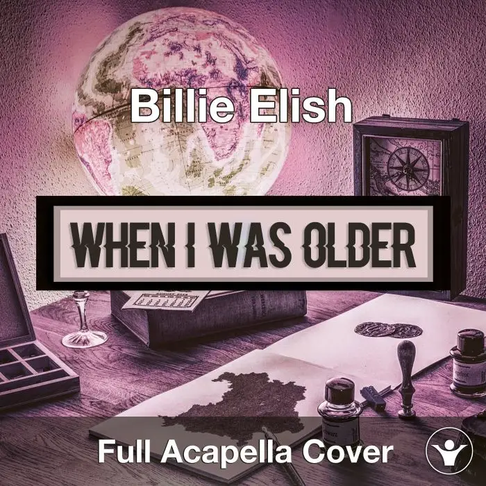 A Capella Billie Eilish - When I Was OlderAcapella Covers