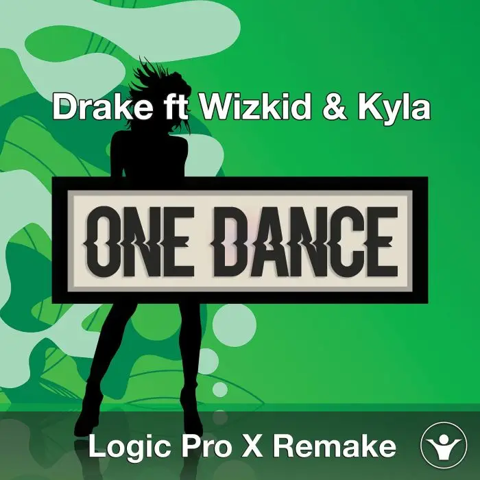 One Dance (Drake ft. Wizkid & Kyla) Logic Pro X Remake TemplateLogic Pro Templates