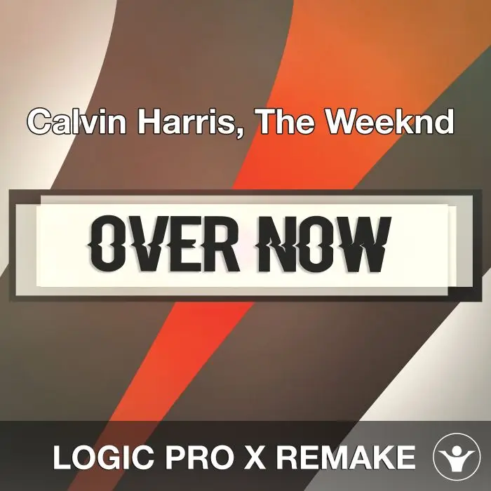Over Now (Calvin Harris, The Weeknd) Logic 10.5. Remake TemplateLogic Pro Templates