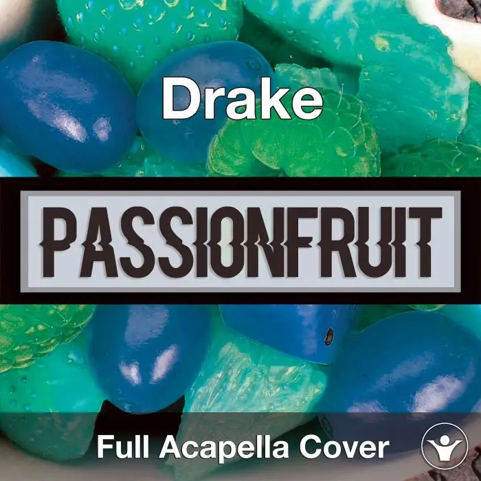 Passionfruit (Drake) - Acapella CoverAcapella Covers
