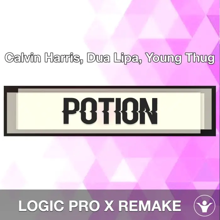 Potion (Calvin Harris, Dua Lipa, Young Thug)  Logic X Remake TemplateLogic Pro Templates