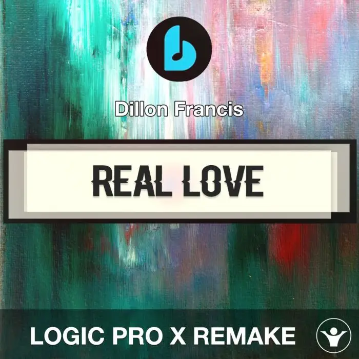 Real Love by Dillon Francis (feat Aleyna Tilki) Logic Pro X RemakeLogic Pro Templates
