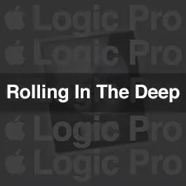 Rolling in The DeepLogic Pro Templates
