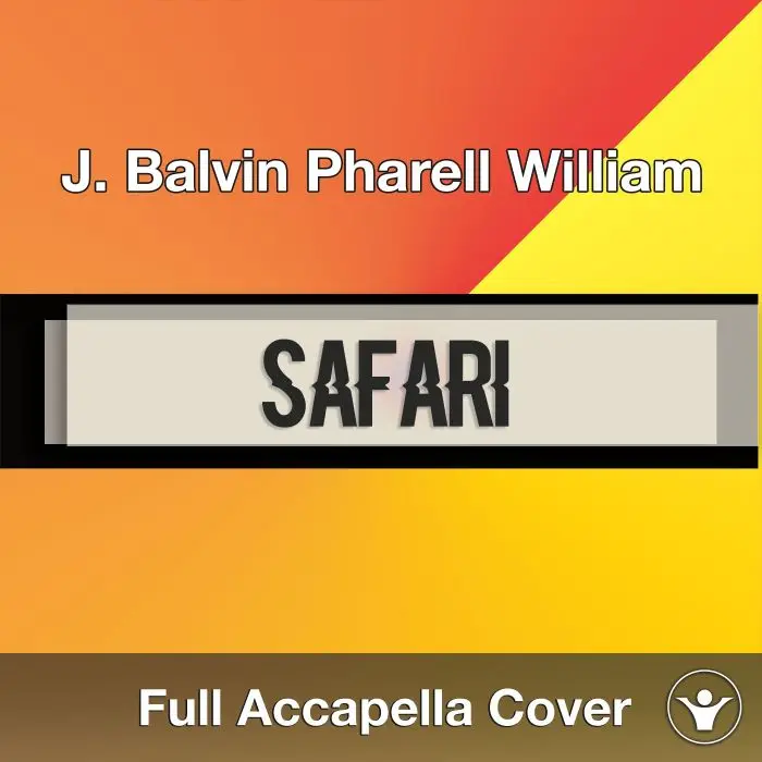 A Capella J. Balvin ft. Pharrell Williams - SafariAcapella Covers
