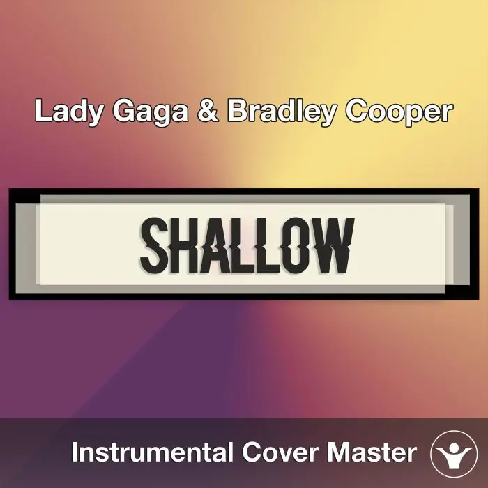 Lady Gaga & Bradley Cooper - Shallow (Instrumental Cover)Instrumental Covers