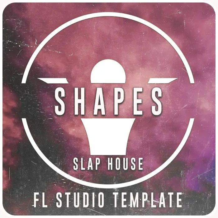 Shapes - Slap House Template for FL Studio 20.8.2FL Studio Templates