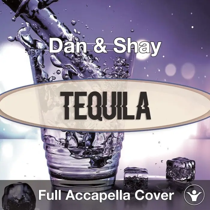 A Capella Dan & Shay - TequilaAcapella Covers