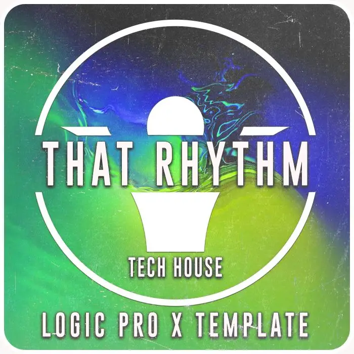 That Rhythm - Tech House - Logic Pro X 10.5 TemplateLogic Pro Templates