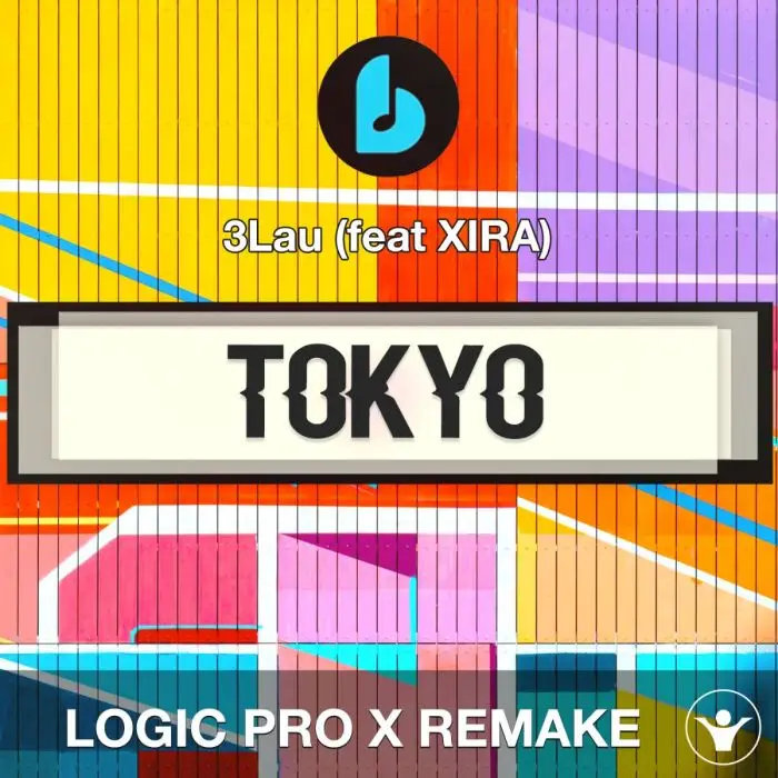 Tokyo by 3Lau (feat XIRA) Logic Pro X RemakeLogic Pro Templates