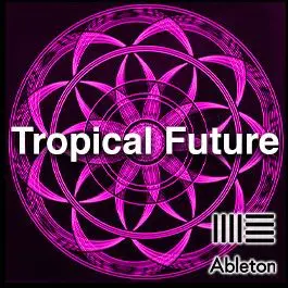 Tropical FutureAbleton Templates