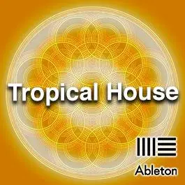 Tropical HouseAbleton Templates