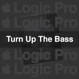 Turn Up The BaSSLogic Pro Templates