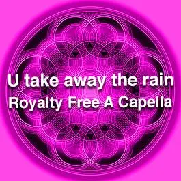 U take away the rain Vocal Packs