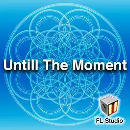 Until The MomentFL Studio Templates