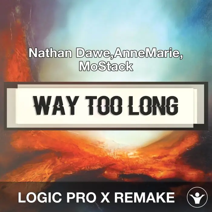 Way Too Long (Nathan Dawe,AnneMarie,MoStack) Logic Pro X Remake TemplateLogic Pro Templates