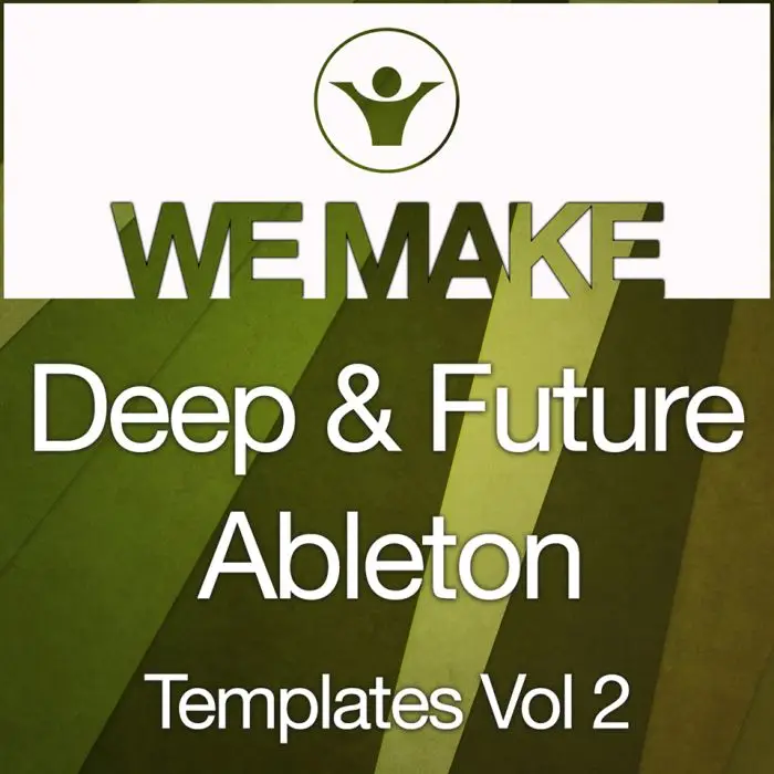 We Make Deep and Future House Ableton Templates Vol 2Ableton Templates
