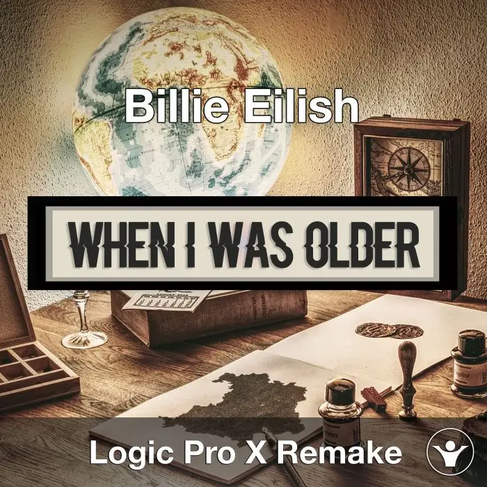 When I Was Older (Billie Eilish) - Logic Pro X Remake TemplateLogic Pro Templates