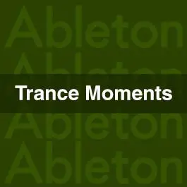 Trance MomentsAbleton Templates