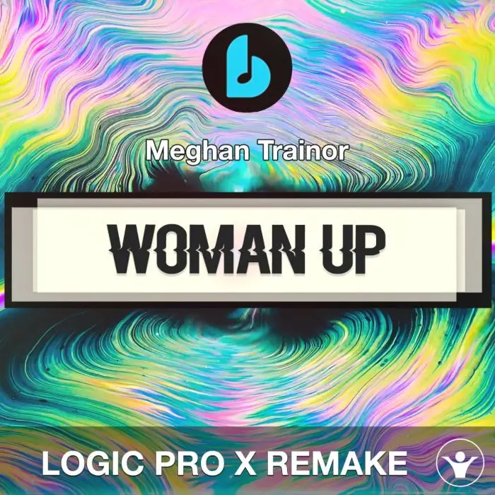 Woman Up by Meghan Trainor Logic Pro X RemakeLogic Pro Templates