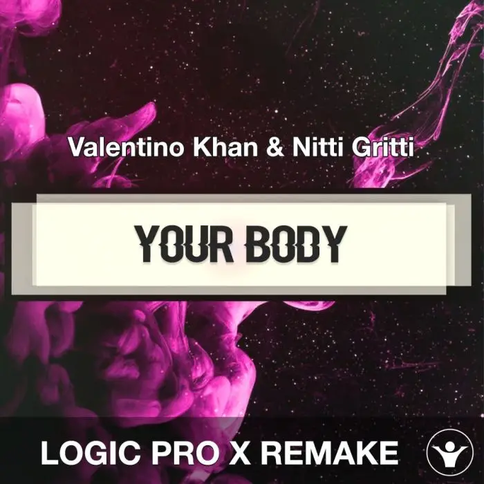 Your Body by Valentino Khan & Nitti Gritti Logic Pro X RemakeLogic Pro Templates