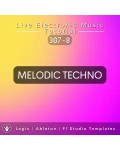 Melodic Techno Template For Logic, Ableton, FL Studio + Free Tutorial | Live Electronic Music 308