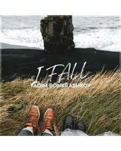 Vadim Bonkrashkov - I Fall (Meduza Style)