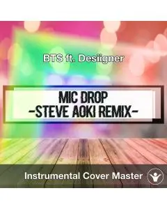 BTS ft. Desiigner - MIC Drop (Steve Aoki Remix) (Instrumental Cover)