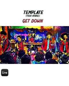 Get Down - Tech House/Bass House Ableton Live Template (FULL TRACK)