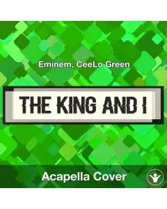 The King and I - Eminem, CeeLo Green - Acapella Cover