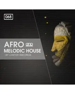 Afro & Melodic House by Lowton Records