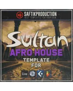 Sultan Afro House Template | Ableton, Logic, Cubase, FL Studio