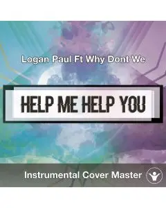 Logan Paul Ft Why Dont We - Help Me Help You (Instrumental Cover)