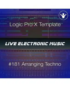 Logic Pro X Techno Template | Live Electronic Music #181 