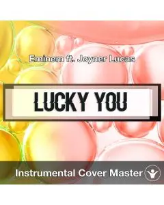 Eminem ft. Joyner Lucas - Lucky You (Instrumental Cover)
