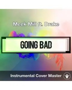 Meek Mill ft. Drake - Going Bad (Instrumental Cover)