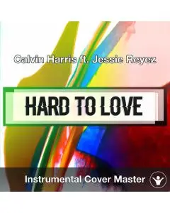 Calvin Harris ft. Jessie Reyez -.Hard To Love (Instrumental Cover)
