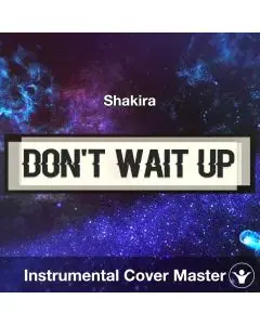 Don't Wait Up - Shakira - Instrumental Cover
