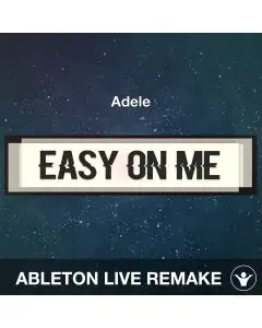 Easy on Me (Adele) - Ableton Live Remake Template
