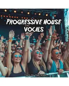 HighLife Samples Progressive House Vocals