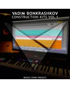 Vadim Bonkrashkov - Construction Kits Vol. 1 [Bonus Spire Presets]