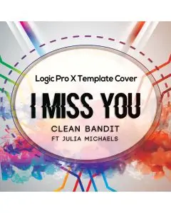 Clean Bandit FT Julia Michael - I Miss You Logic Pro X Template Remake